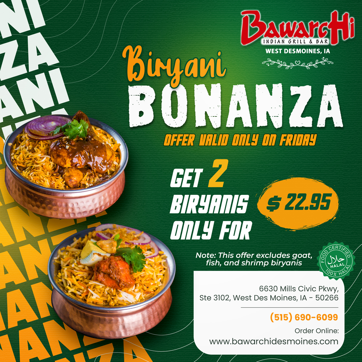 Get 2 Biryanis for just $22.95! Offer valid exclusively on Fridays!